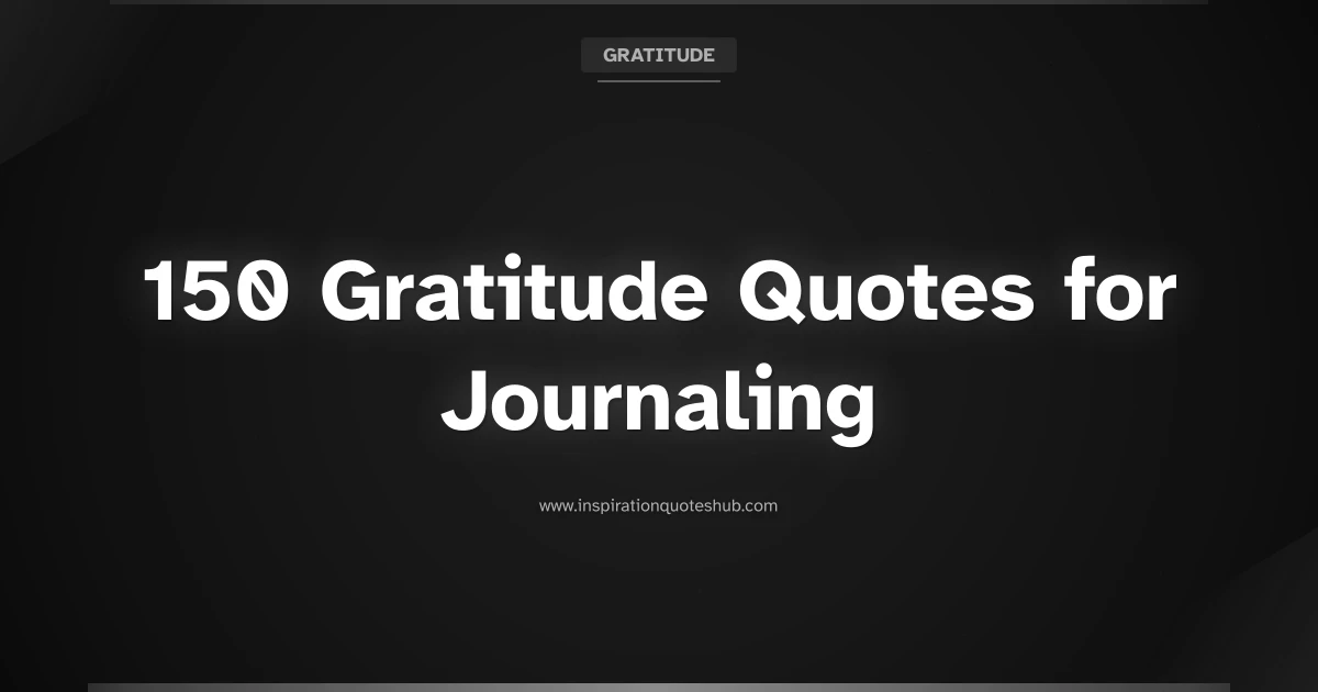 Featured image for 150 Gratitude Quotes for Journaling to Transform Your Life