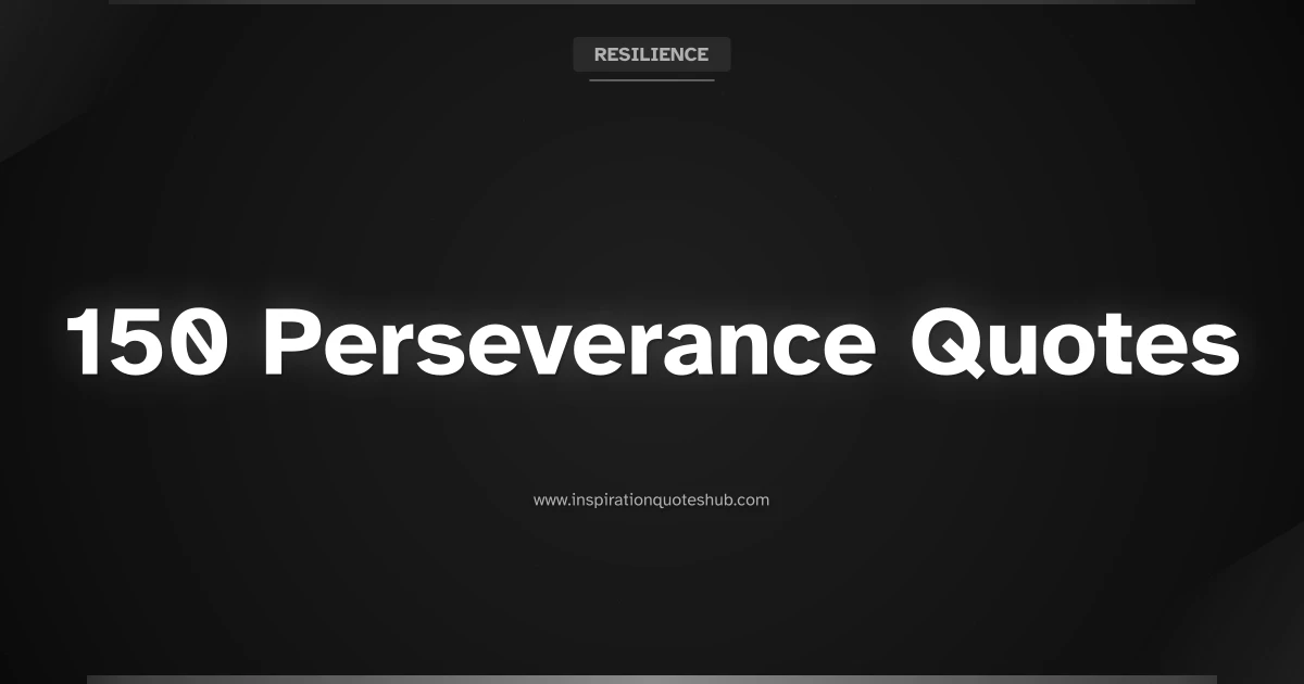 Featured image for 150 Perseverance Quotes for Tough Times