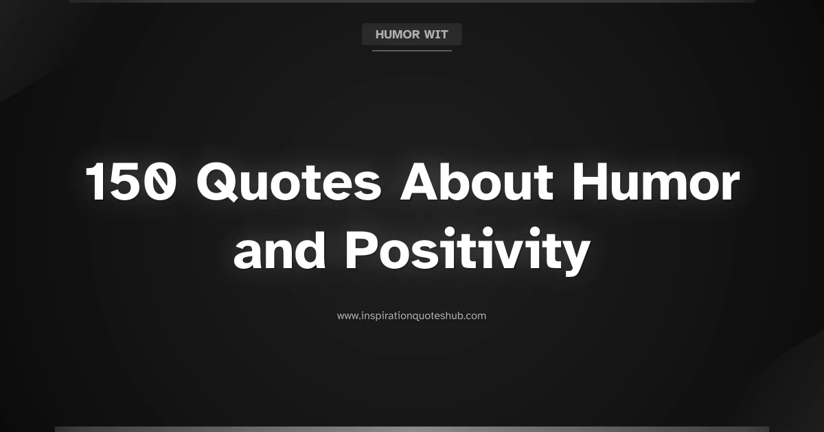 Featured image for 150 Quotes About Humor and Positivity to Brighten Your Outlook