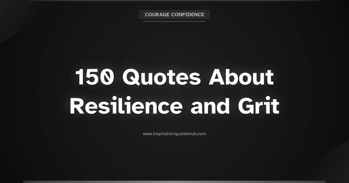 Featured image for 150 Quotes About Resilience and Grit to Build Mental Toughness