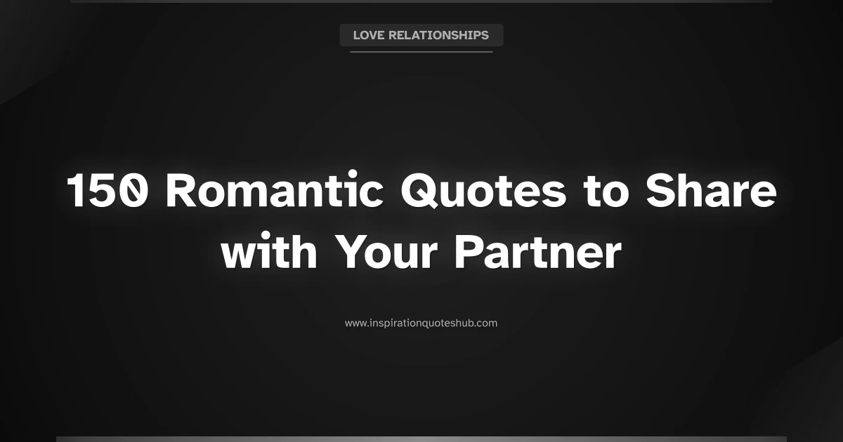 Featured image for 150 Romantic Quotes to Share with Your Partner