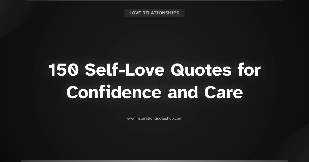Featured image for 150 Self-Love Quotes for Confidence and Care