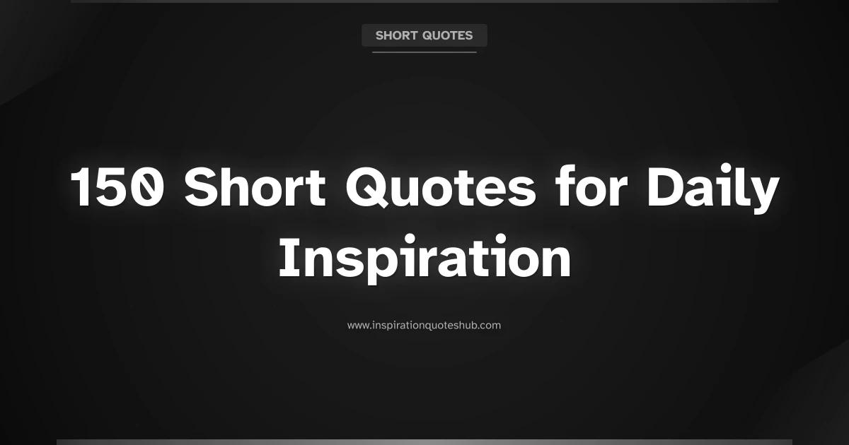 Featured image for 150 Short Quotes for Daily Inspiration to Fuel Your Soul